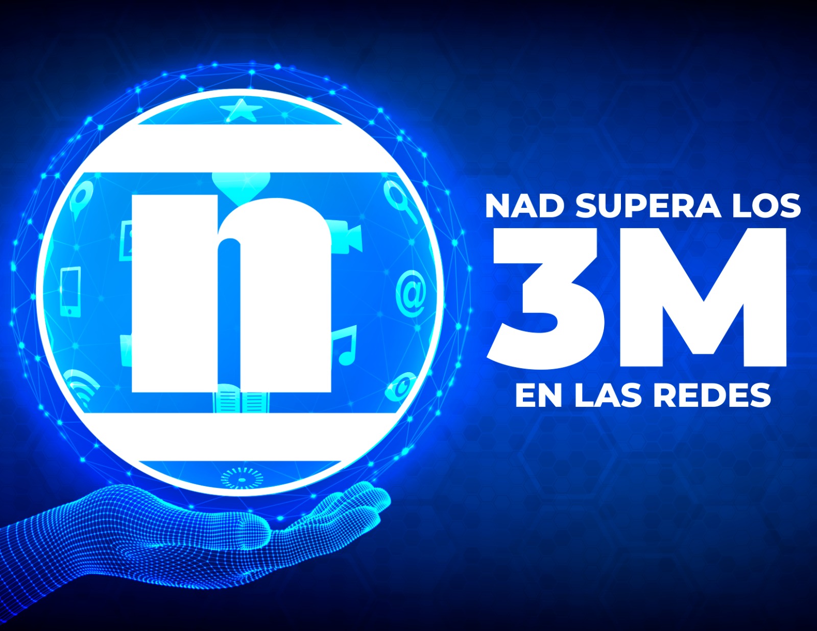 ComuniNAD: Noticia al Día supera los tres millones de seguidores entre todas sus redes